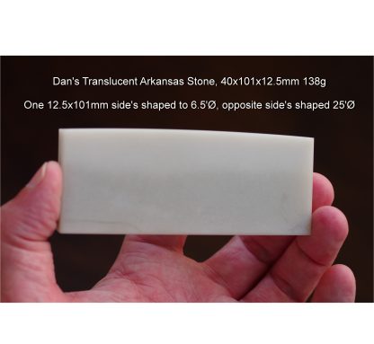 Convex Translucent Dan's Arkansas Stone | 40x101x12.5mm, Includes Leather Pouch | One 12.5x101mm Facet's Shaped 6.5'Ø, Other Side's 25'Ø | Made in USA